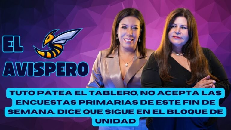 EL AVISPERO - Tuto patea el tablero, no acepta las encuestas primarias de este fin de semana