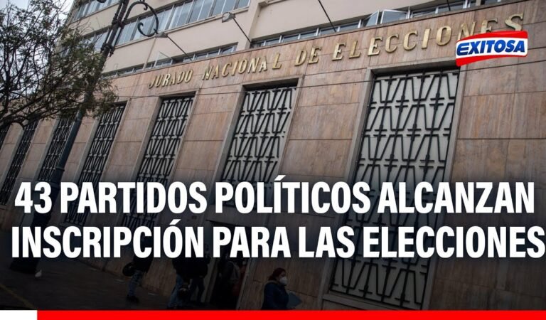 🔴🔵JNE: 43 partidos políticos alcanzan inscripción para las Elecciones Generales 2026