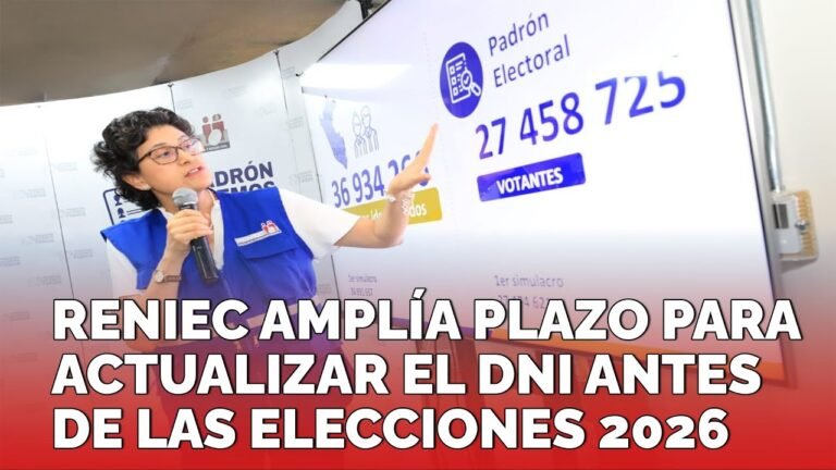 RENIEC | AMPLÍA PLAZO PARA ACTUALIZAR EL DNI ANTES DE LAS ELECCIONES 2026