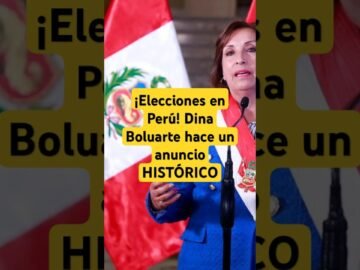 ¡Elecciones en Perú! Dina Boluarte hace un anuncio HISTÓRICO