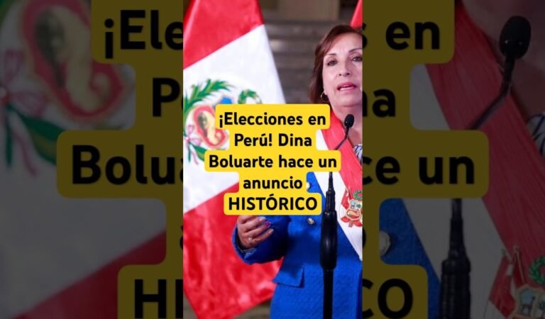 ¡Elecciones en Perú! Dina Boluarte hace un anuncio HISTÓRICO
