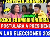 ULTIMA HORA / KEIKO FUJIMORI ANUNCIA POSIBILIDAD DE NO SER CANDIDATA PRESIDENCIAL EN ELECCIONES 2026