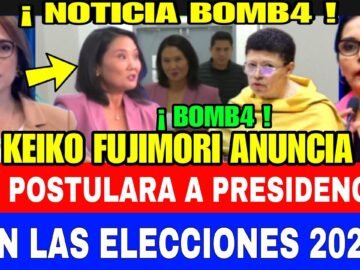 ULTIMA HORA / KEIKO FUJIMORI ANUNCIA POSIBILIDAD DE NO SER CANDIDATA PRESIDENCIAL EN ELECCIONES 2026